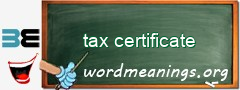 WordMeaning blackboard for tax certificate